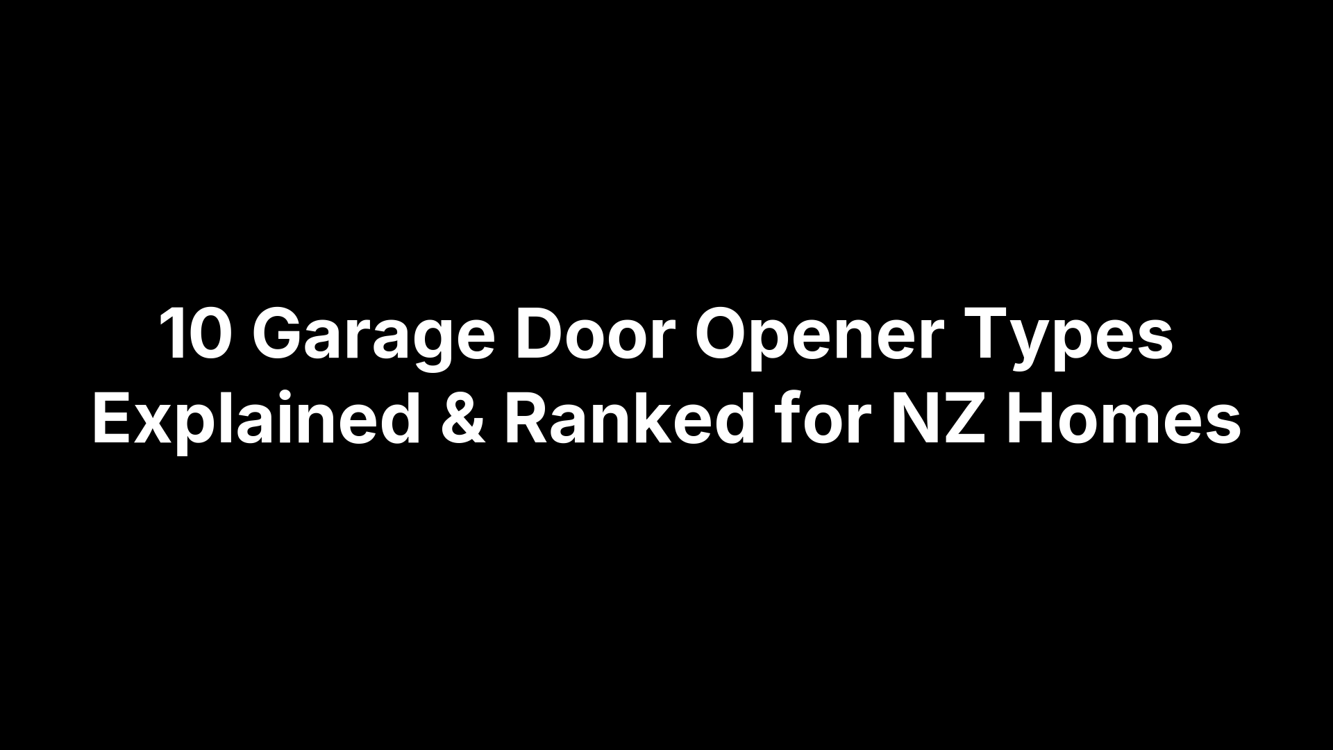 10 Garage Door Opener Types Explained & Ranked for NZ Homes