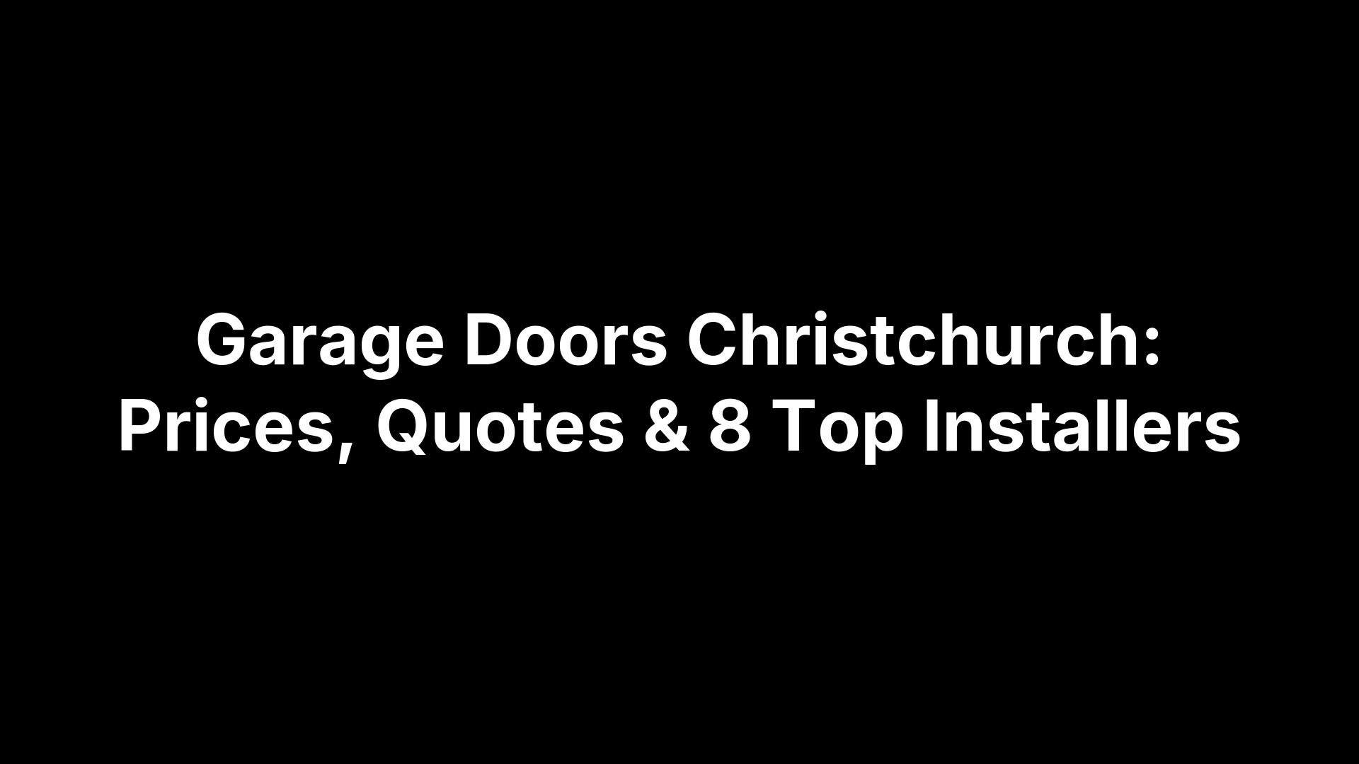Garage Doors Christchurch: Prices, Quotes & 8 Top Installers