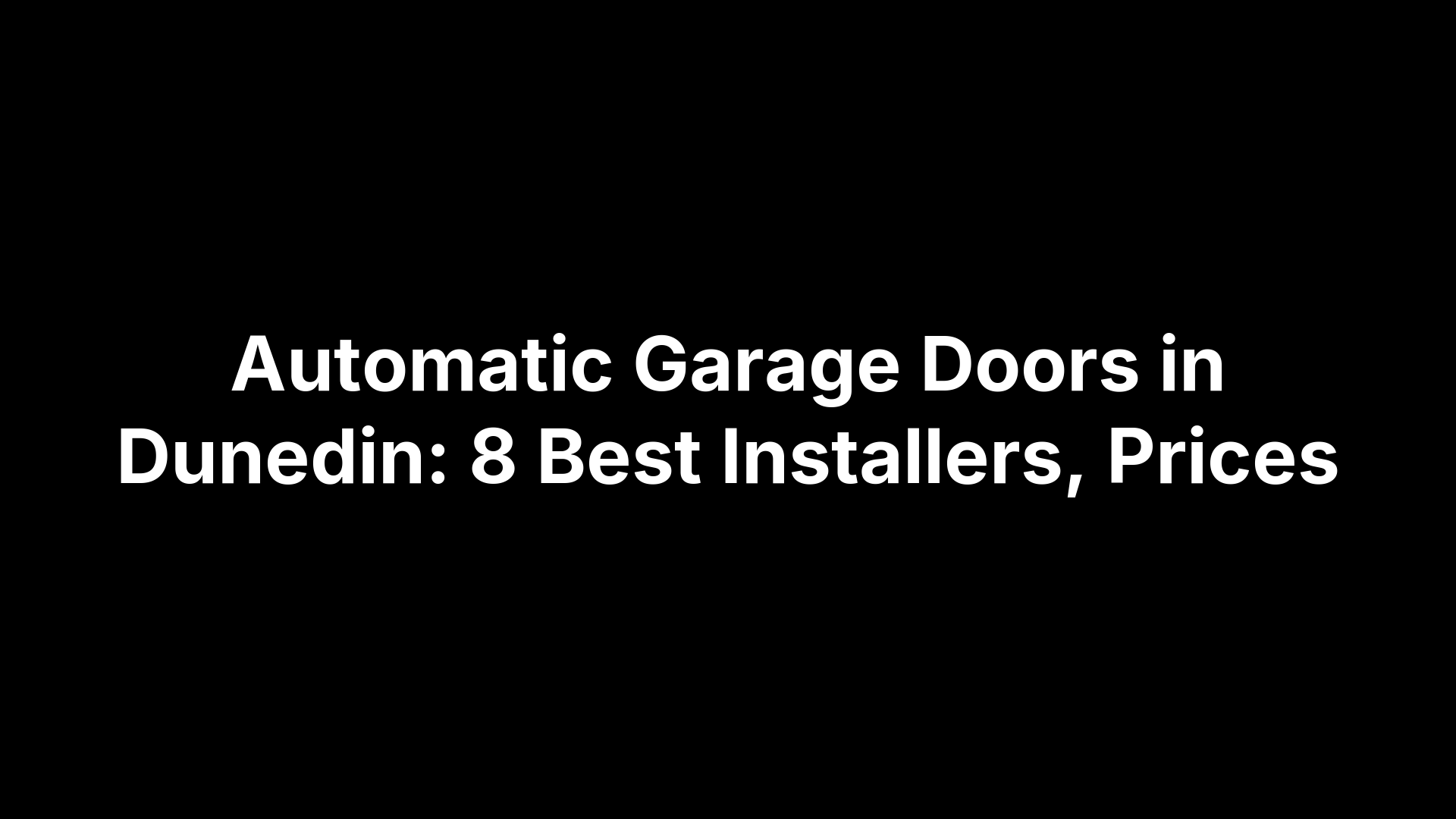Automatic Garage Doors in Dunedin: 8 Best Installers, Prices