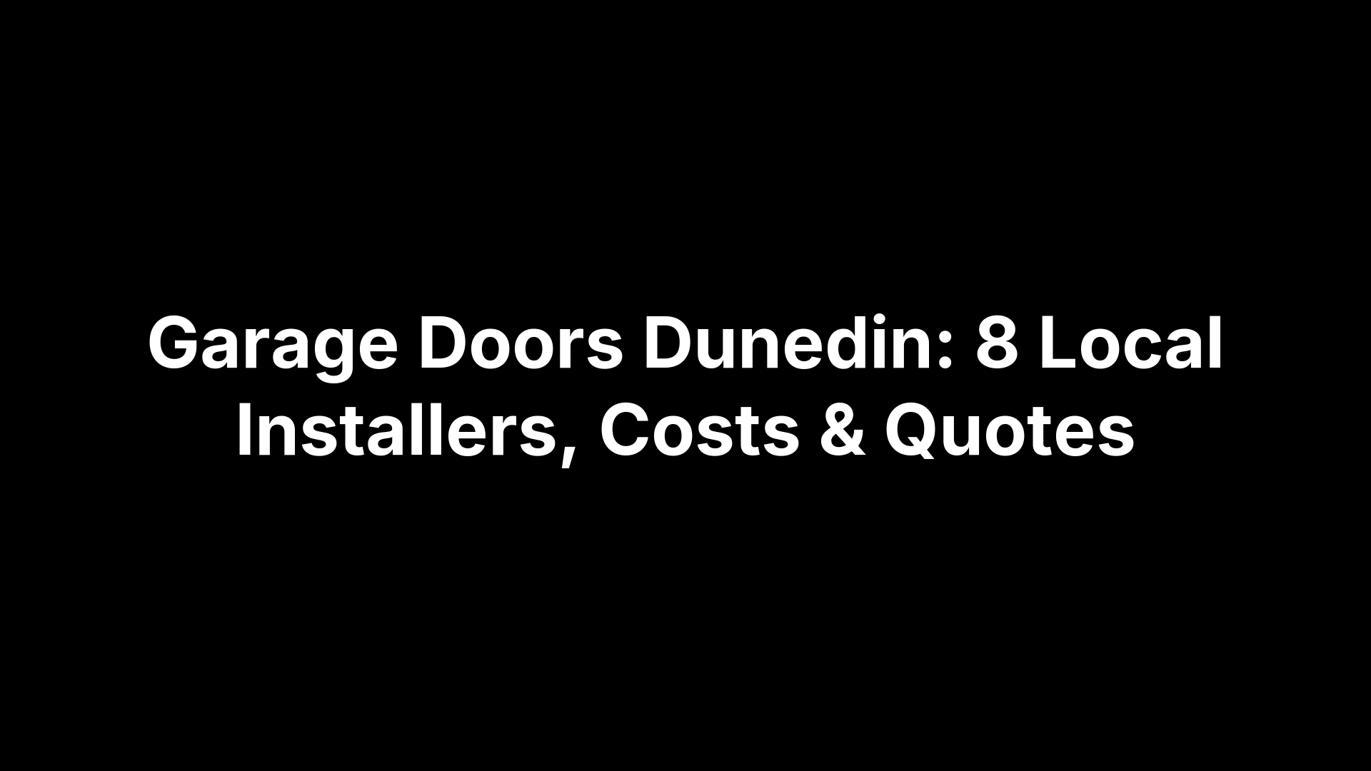 Garage Doors Dunedin: 8 Local Installers, Costs & Quotes